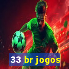 33 br jogos